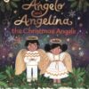 Angelo and Angelina, the Christmas Angels : A magical tale for a cosy winter evening, perfect for gifting to children aged 3 and above at Christmas and Advent - 9781529523140