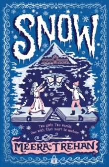 Snow : A magical winter fantasy for children age 9-12 - a fairy-tale adventure of princesses, secrets, friendship and a kingdom in peril - 9781529528787