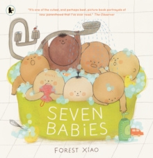 Seven Babies : "One of the cutest, and perhaps best, picture book portrayals of new parenthood that I’ve ever read" OBSERVER