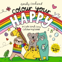Colour Your Happy : Relax with this calming colouring book – the perfect gift for all ages, featuring cute animal friends and cosy scenes - 9781529533125