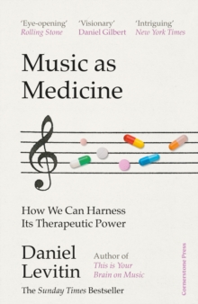Music as Medicine : How We Can Harness Its Therapeutic Power - 9781529900101