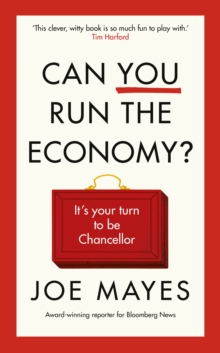 Can You Run the Economy? : An interactive adventure inside the Treasury - 9781529960716