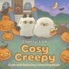 Cosy Creepy : Cute and Relaxing Colouring Book