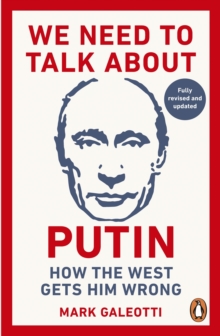 We Need to Talk About Putin : new updated edition - 9781529981094