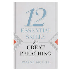 12 Essential Skills for Great Preaching (Paperback)