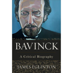 Bavinck (Hardcover With Dust Jacket)