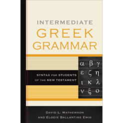Intermediate Greek Grammar (Paperback)