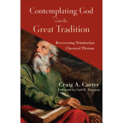 Contemplating God With The Great Tradition (Paperback)