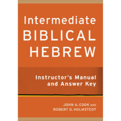 Intermediate Biblical Hebrew: Instructor's Manual / Answer (Paperback)