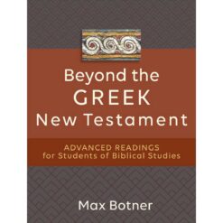Beyond The Greek New Testaments: Advanced Readings (Paperback)