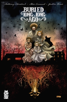 Buried Long, Long Ago - 9781545820841
