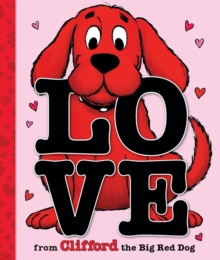 Love From Clifford the Big Red Dog - 9781546175933