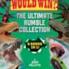 Who Would Win? Ultimate Rumble - 9781546179238