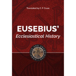 Eusebius: Complete And Unabridged (Hardcover)