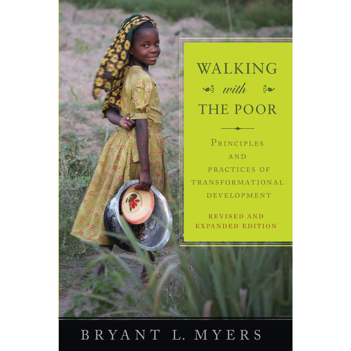 Walking With The Poor: Principles & Practices For Transformational Development (Paperback)