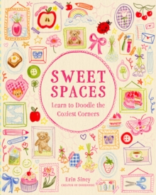 Sweet Spaces : Learn to Doodle the Coziest Corners