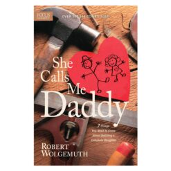 She Calls Me Daddy: 7 Things You Need to Know About Building a Complete Daughter PB