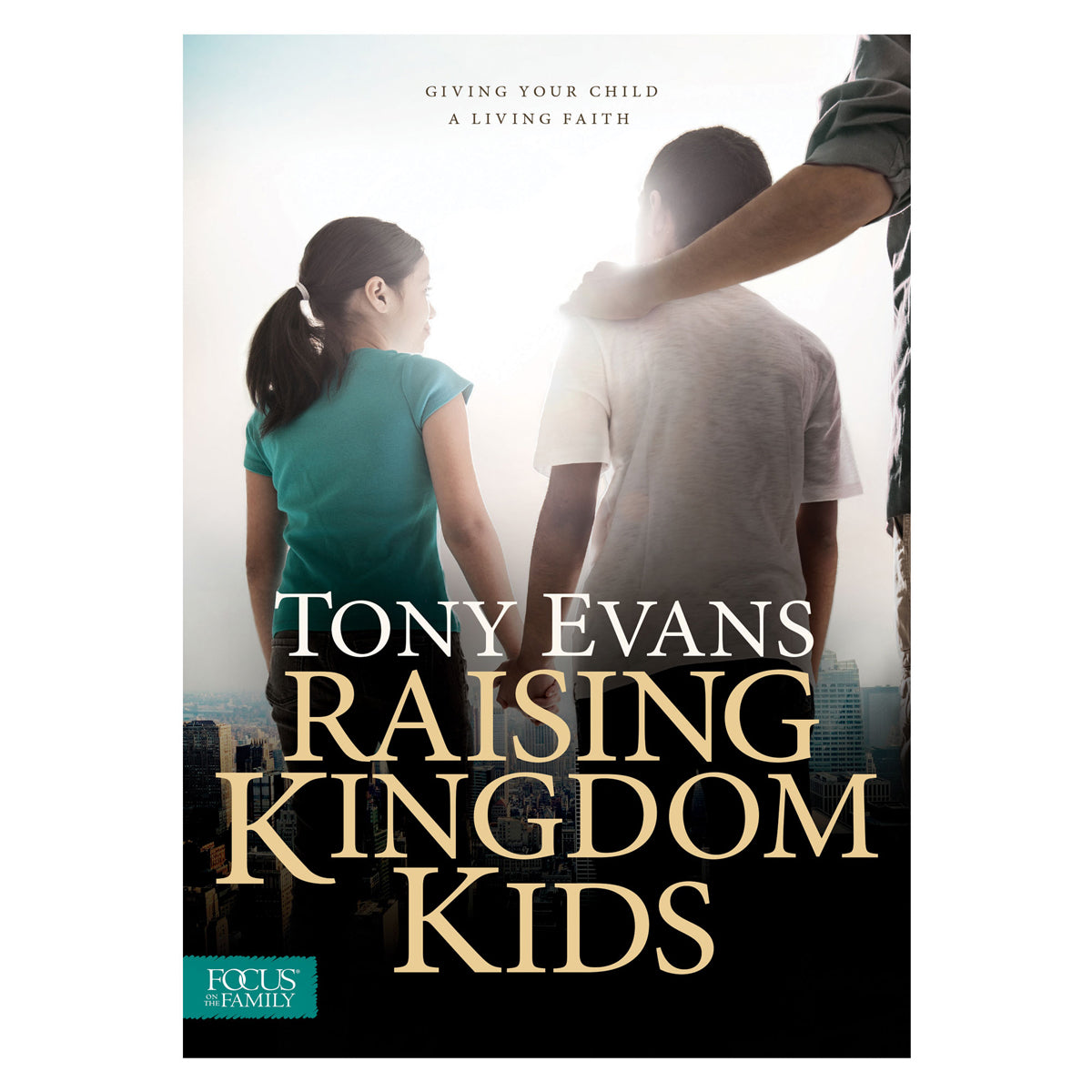 Raising Kingdom Kids: Giving Your Child a Living Faith (Paperback)
