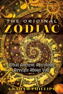 The Original Zodiac : What Ancient Astrology Reveals About You - 9781591435419