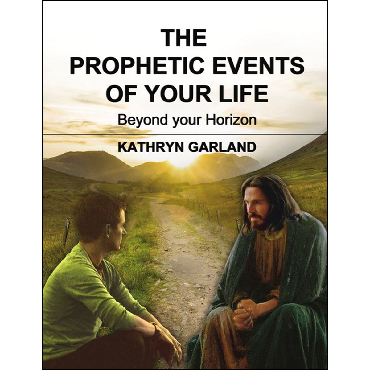 The Prophetic Events Of Your Life: Beyond Your Horizon (Paperback)