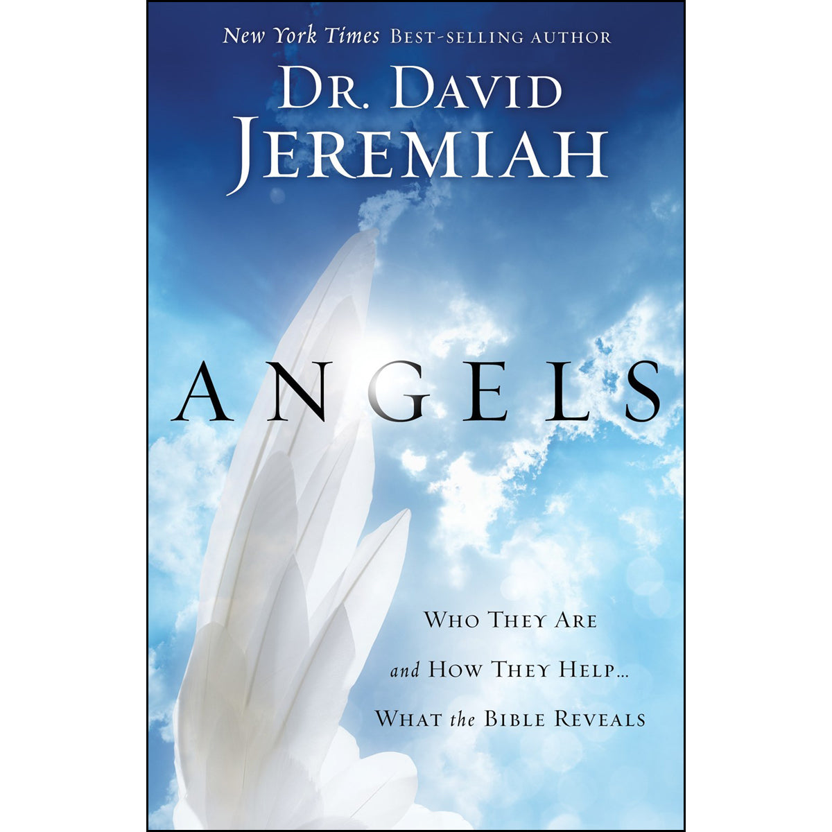 Angels: Who They Are And How They Help, What The Bible Reveals (Paperback)