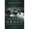Future Grace Revised Edition (Paperback)