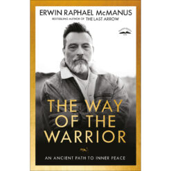 The Way Of The Warrior: An Ancient Path To Inner Peace (Paperback)