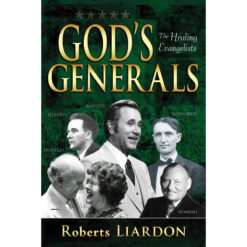 God's Generals: Healing Evangelists (Hardcover)