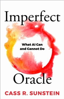 Imperfect Oracle : What AI Can and Cannot Do - 9781606181379