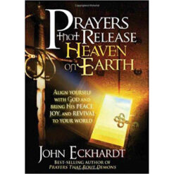 Prayers That Release Heaven On Earth (Paperback)