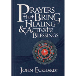 Prayers That Bring Healing & Activate Blessings (Paperback)