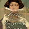 Letters From An Imaginary Country - 9781616964405