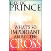 Whats So Important About The Cross (Paperback)