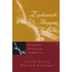 Zephaniah Haggai Malachi (Reformed Expository Commentary)(Hardcover)