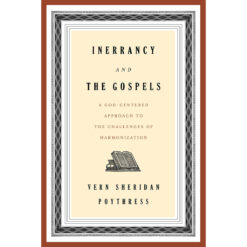 Inerrancy And The Gospels: God-Centered Approach / Harmonization (Paperback)