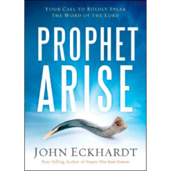 Prophet, Arise: Your Call To Boldly Speak the Word Of the Lord (Paperback)