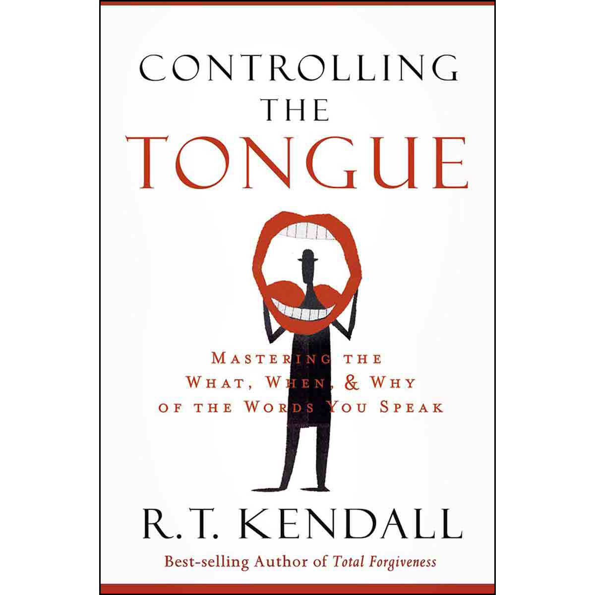 Controlling The Tongue: Mastering The What, When, And Why Of The Words You Speak (Paperback)