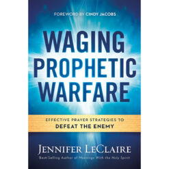 Waging Prophetic Warfare (Paperback)