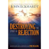 Destroying The Spirit Of Rejection (Paperback)