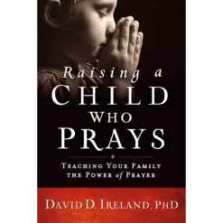 Raising A Child Who Prays (Paperback)