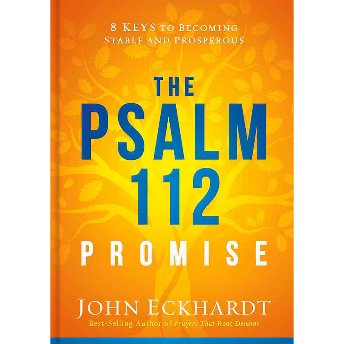 The Psalm 112 Promise: 8 Keys To Becoming Stable And Prosperous (Hardcover)
