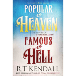 Popular In Heaven Famous In Hell: Finding Out What Pleases God (Paperback)