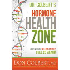 Dr Colbert's Hormone Health Zone: Lose Weight Restore Energy Feel 25 (Hardcover)