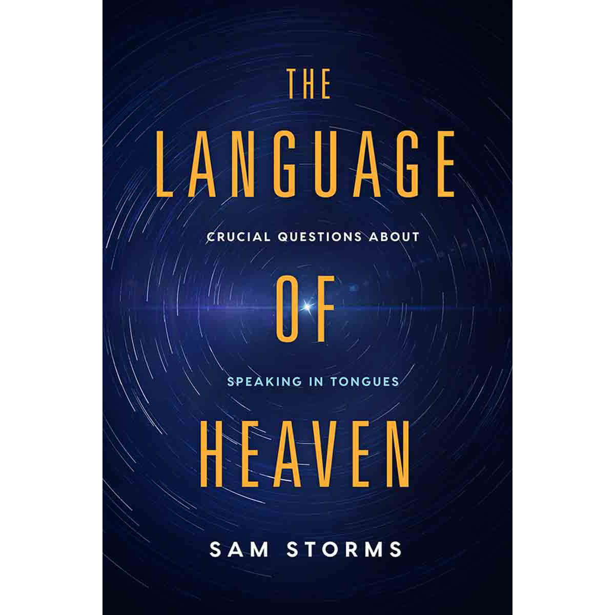 Language Of Heaven: Crucial Questions About Speaking In Tongues (Paperback)