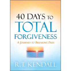 40 Days To Total Forgiveness: A Journey To Break Free (Paperback)