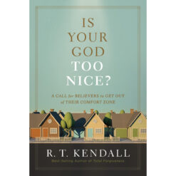 Is Your God Too Nice: A Call For Believers To Get Out Of Their Comfort Zone (Paperback)