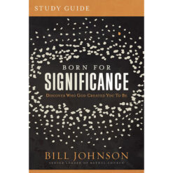 Born For Significance Study Guide: Master The Purpose, Process, And Peril Of Promotion (Paperback)