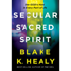 Secular, Sacred, Spirit: See God's Hand In Every Part Of Life (Paperback)