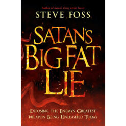 Satan's Big Fat Lie: Exposing The Enemy's Greatest Weapon Being Unleashed Today (Paperback)