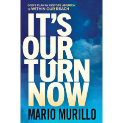 It's Our Turn Now: God's Plan To Restore America Is Within Our Reach (Paperback)